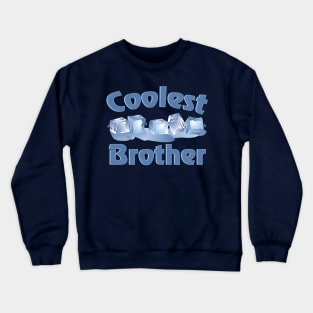 Coolest Brother Crewneck Sweatshirt